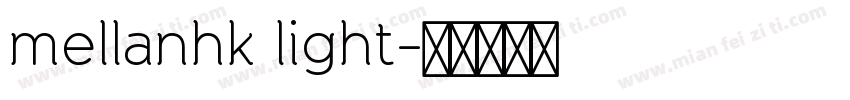 mellanhk light字体转换